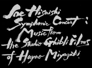 Joe Hisaishi - Symphonic Concert